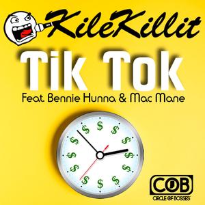 Tik Tok (feat. Bennie Hunna & Mac Mane)