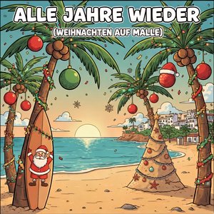 Alle Jahre wieder (Weihnachten auf Malle)