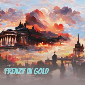 Frenzy in Gold