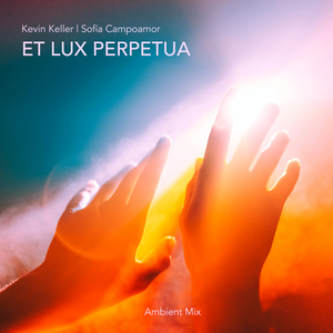 Et Lux Perpetua (Ambient Mix)