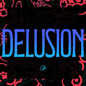 DELUSION
