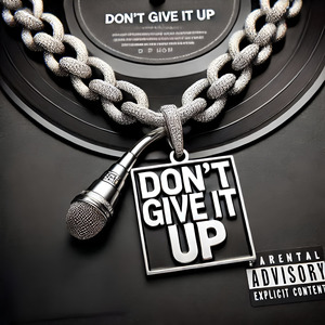 Don´t Give It Up