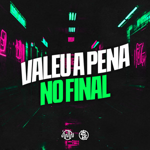 Valeu a Pena no Final