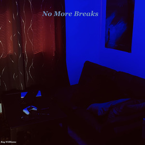 No More Breaks