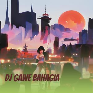Dj Gawe Bahagia
