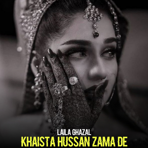 Khaista Hussan Zama De