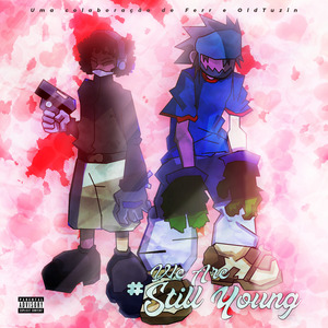#Wearestillyoung