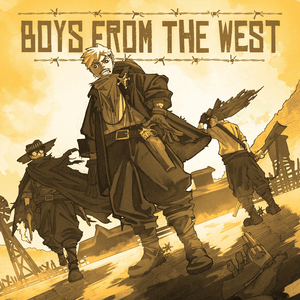 BOYS FROM THE WEST (sped up)
