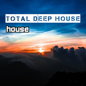 Total Deep House