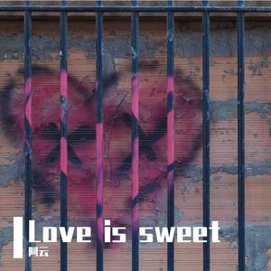 Love is sweet