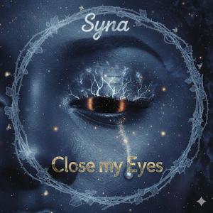 Close My Eyes