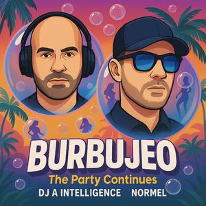 Burbujeo The Party Continues