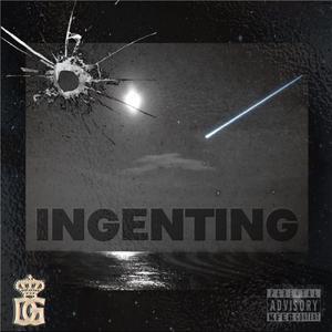 ingenting (feat. KingSkurkOne, Moggger & Monasta Blowfish)