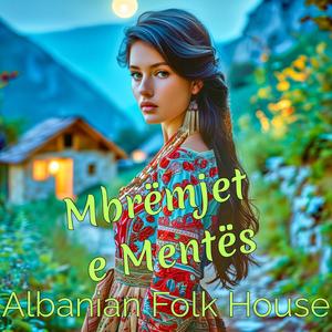 Mbrëmjet e Mentës (VG – Albanian Folk House Version)