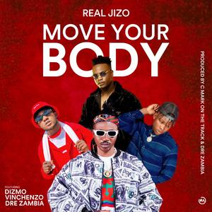 Move your body (feat. Dizmo, Vunchenzo & Dre zm)