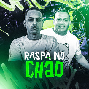 RASPA NO CHÃO