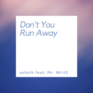 Don't You Run Away