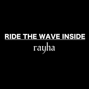 RIDE THE WAVE INSIDE