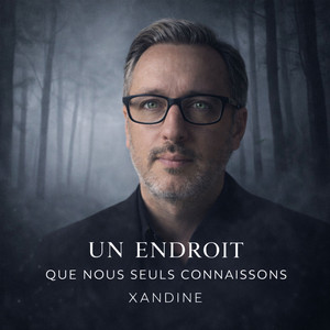 Un endroit que nous seuls connaissons (adaptation Keane Somewhere Only We Know)