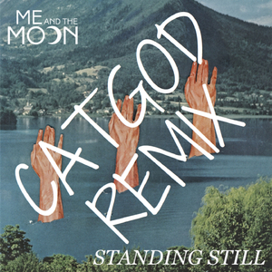 Standing Still (Catgod Remix)
