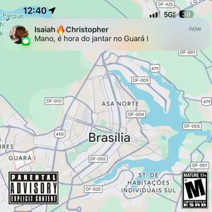 Mano, é hora do jantar no Guará I (feat. Isaiah Christopher)