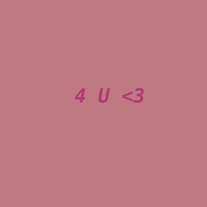 4 U <3