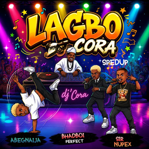 Lagbo Cora (Spedup)