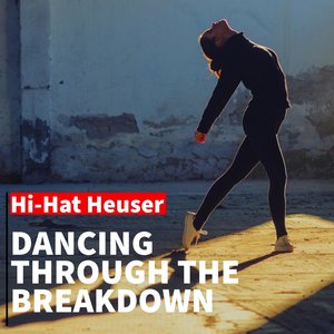 Dancing Through the Breakdown