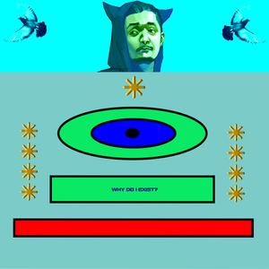 Why Do I Exist?