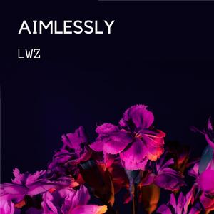 AIMLESSLY