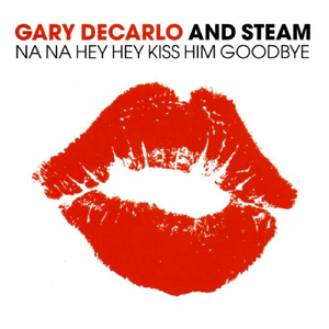Na Na Hey Hey Kiss Him Goodbye
