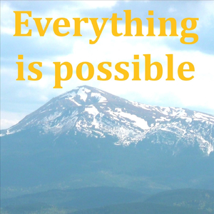 Everything is possible