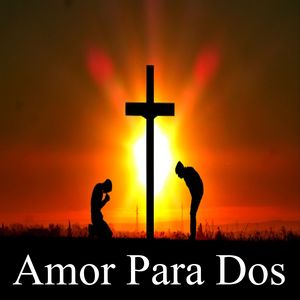 Amor Para Dos