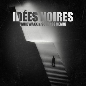 IDÉES NOIRES (Remix)