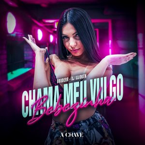 Chama Meu Vulgo Bebezinha