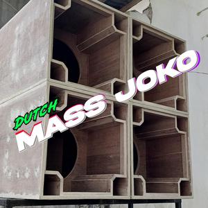 DUTCH MASS JOKO