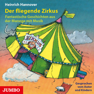 Wie Papagena und Augustin Leonardo wiederfanden - Der fliegende Zirkus