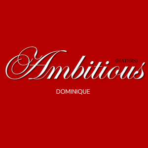 Ambitious (Haters)