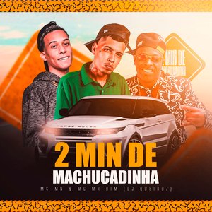 2 Min de Machucadinha