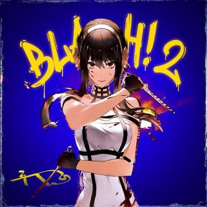 Blahhh! 2 - Slowed