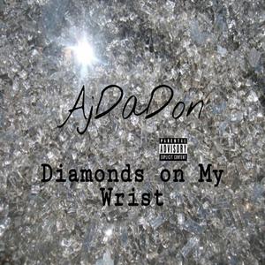 Diamonds on My Wrist