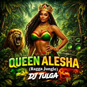 Queen Alesha (Ragga Jungle)