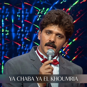 Ya Chaba Ya El Khomria