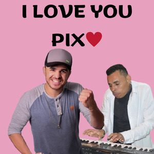 I Love you pix (Live)