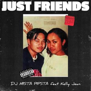 JUST FRIENDS (feat. Kelly Jean)