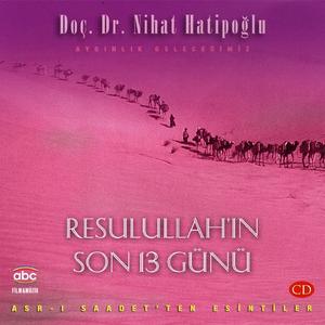 Resulullah'ın Son 13 Günü
