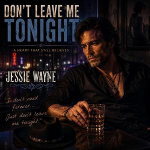 Don't Leave Me Tonight
