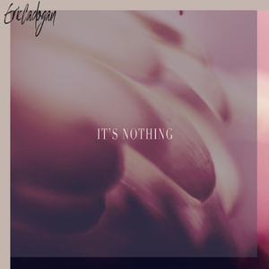 It’s Nothing