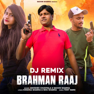 Brahman Raaj (DJ Remix)