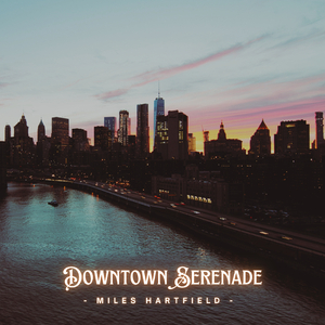 Downtown Serenade